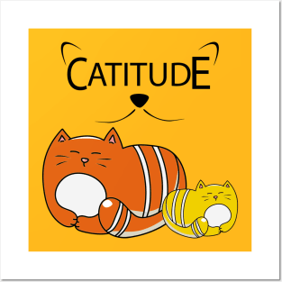 You've got Catitude! Posters and Art